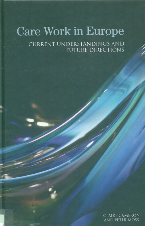 Care work in Europe : current understandings and future directions