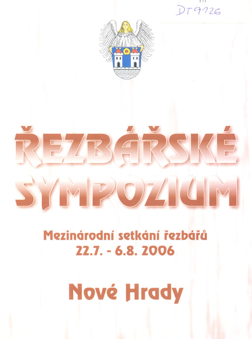 Řezbářské sympozium : mezinárodní setkání řezbářů 22.7.-6.8.2006 Nové Hrady