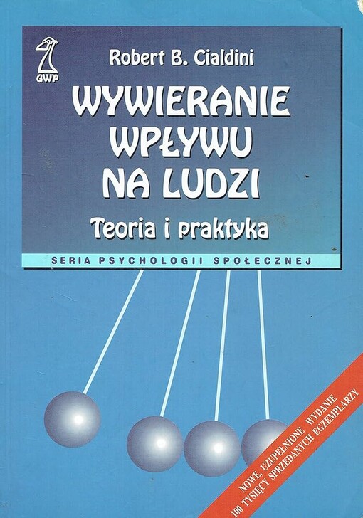 Wywieranie wpływu na ludzi :teoria i praktyka