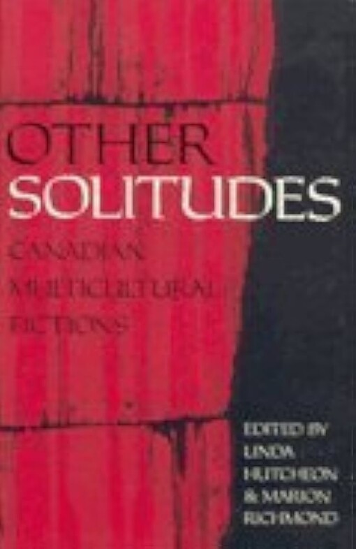 Other solitudes :Canadian multicultural fictions