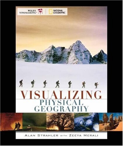 Visualizing Physical Geography (VISUALIZING SERIES)