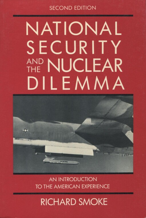 National security and the nuclear dilemma :an introduction to the American experience