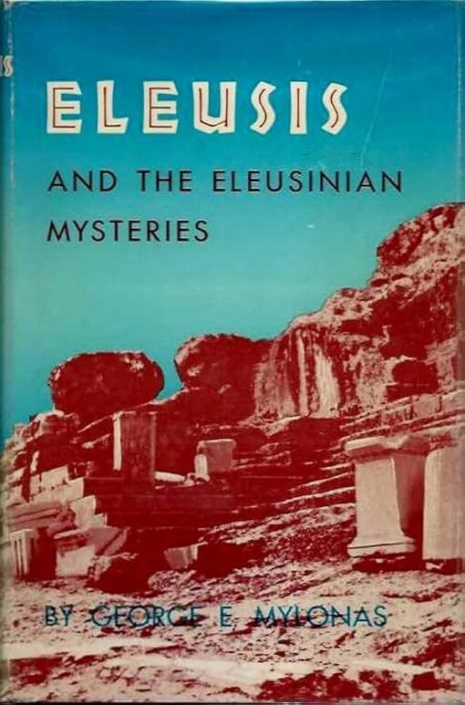 Eleusis and the Eleusinian Mysteries