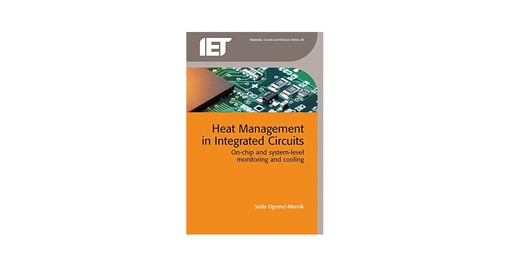 Heat Management in Integrated Circuits : On-chip and system-level monitoring and cooling / Ogrenci-Memik