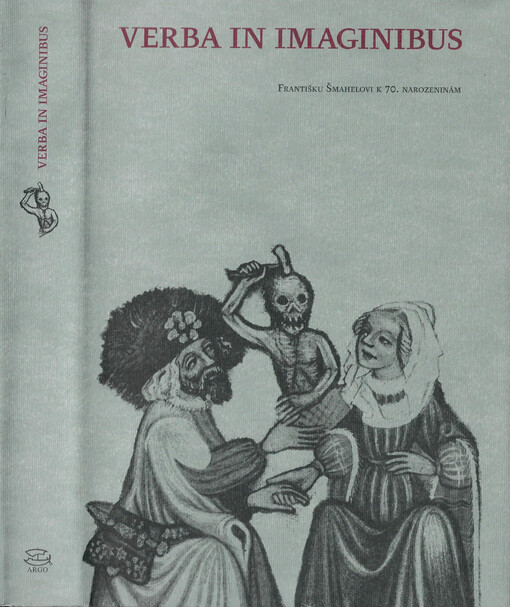 Verba in imaginibus : Františku Šmahelovi k 70. narozeninám