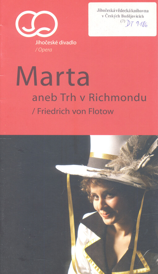 Friedrich von Flotow, Marta, aneb, Trh v Richmondu : romanticko-komická opera o 4 dějstvích na libreto Wilhelma Friedricha