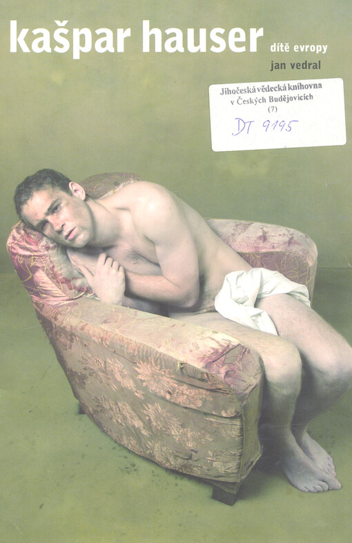 Jan Vedral, Kašpar Hauser - dítě Evropy