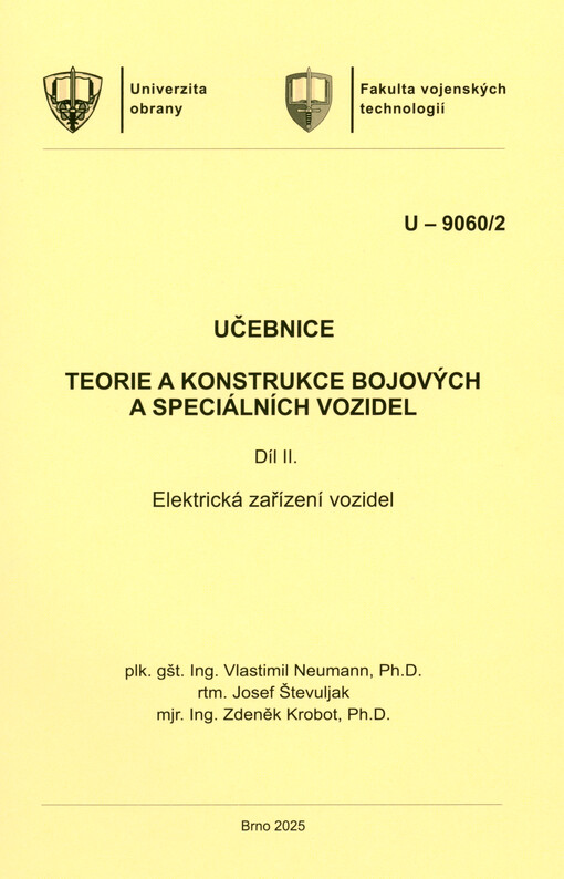 Teorie a konstrukce bojových a speciálních vozidel : učebnice. Díl II., Elektrická zařízení vozidel