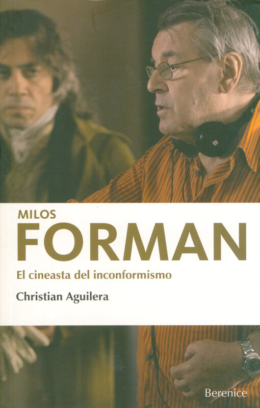 Milos Forman : el cineasta del inconformismo