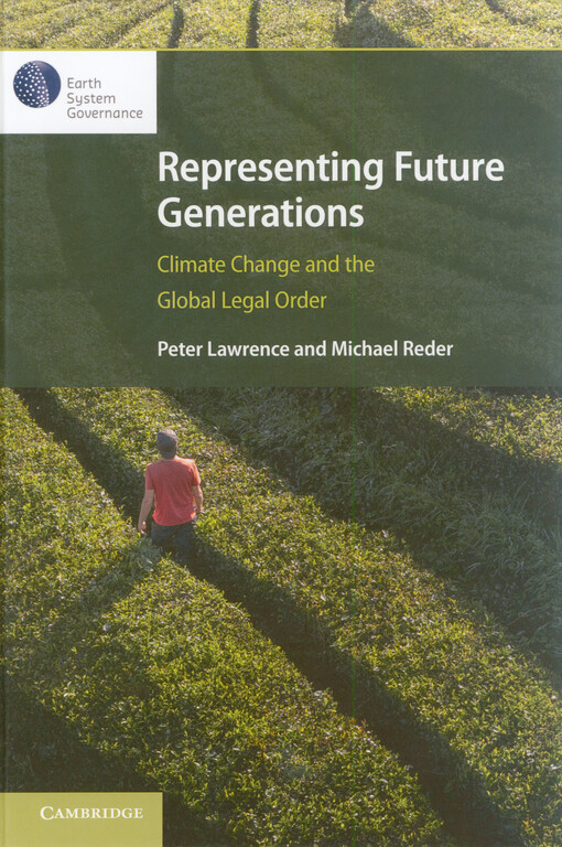 Representing future generations : climate change and the global legal order