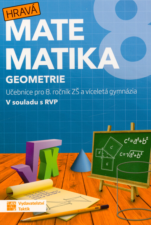 Hravá matematika 8 : učebnice pro 8. ročník ZŠ a víceletá gymnázia