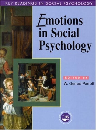 Emotions in Social Psychology: Key Readings (Key Readings in Social Psychology)