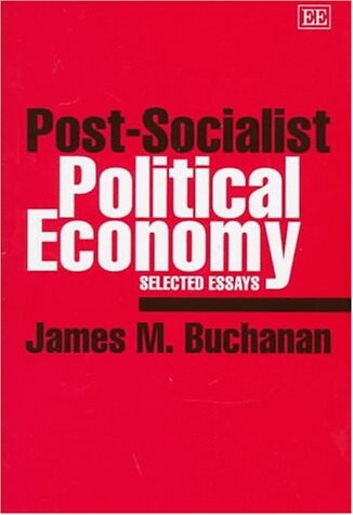 Post-socialist political economy : selected essays