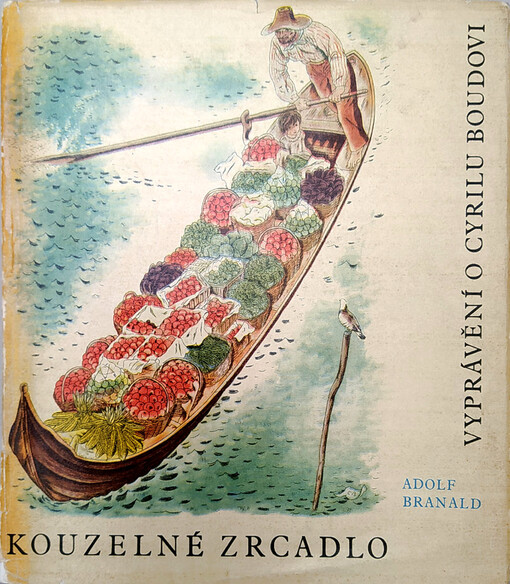 Kouzelné zrcadlo : vyprávění o Cyrilu Boudovi