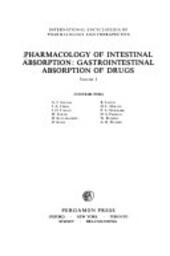Pharmacology of intestinal absorption: gastrointestinal absorbtion of drugs / contributors: A. J. Aguiar ...[et al.] ; section editors: W. Forth and W. Rummel.