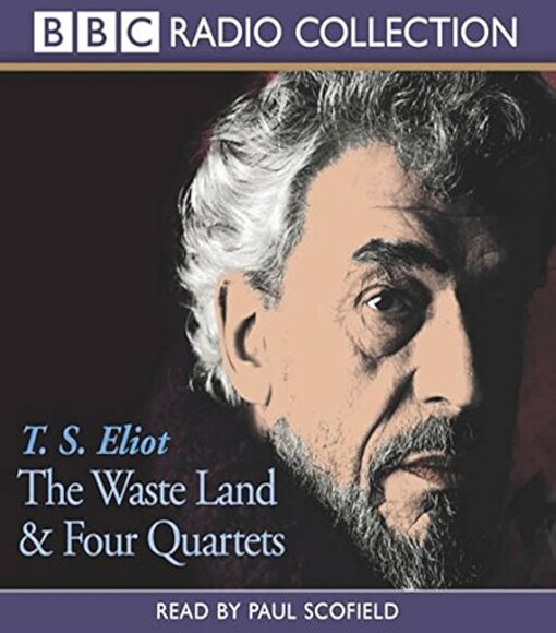 Wasteland and Four Quartets (Radio Collection)