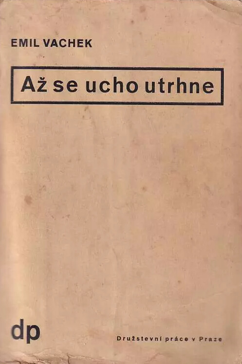 Až se ucho utrhne-- :[humoristický román]