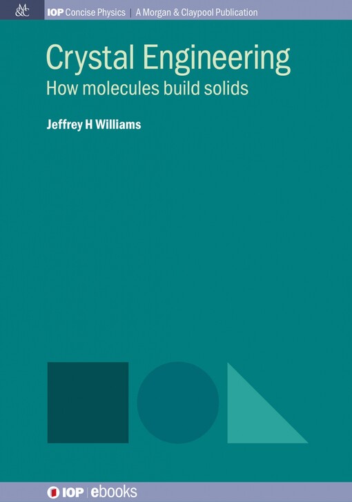 Crystal engineering : how molecules build solids / Jeffrey H. Williams