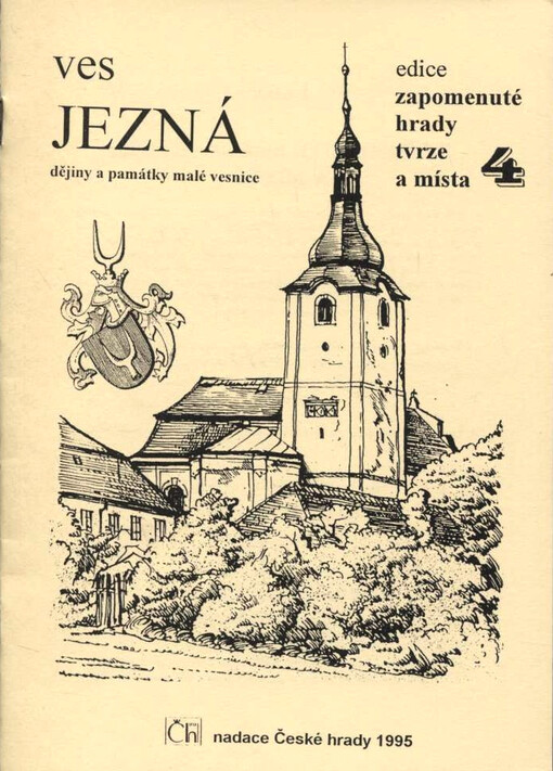 Ves Jezná :dějiny a památky malé vesnice