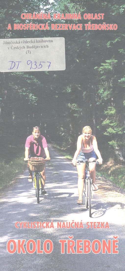 Cyklistická naučná stezka Okolo Třeboně : chráněná krajinná oblast a biosférická rezervace Třeboňsko