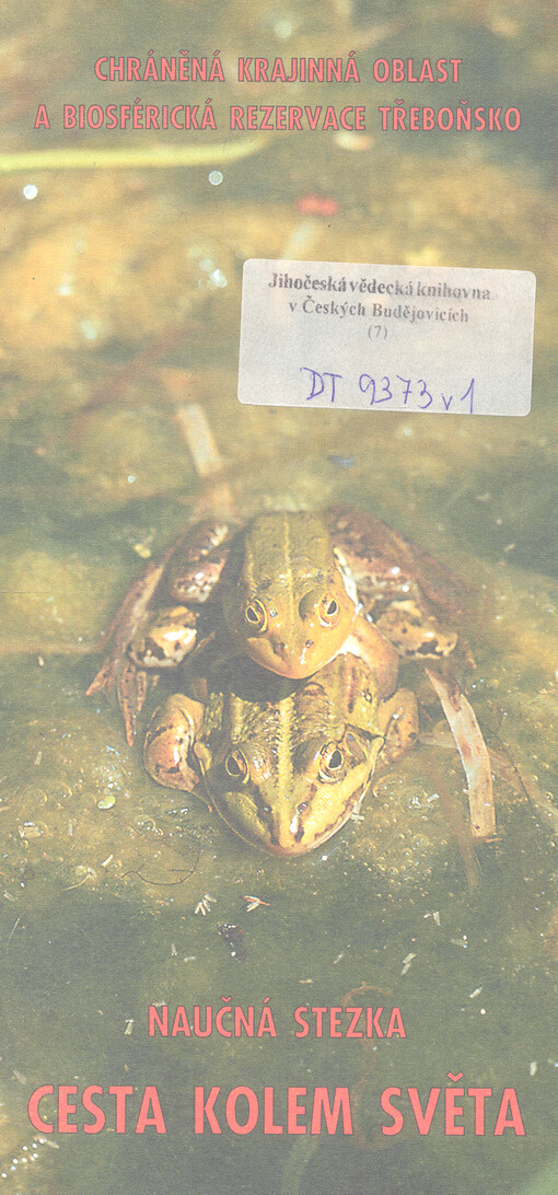 Naučná stezka Cesta kolem Světa : chráněná krajinná oblast a biosférická rezervace Třeboňsko