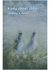 Kudy chodí štěstí  (odkaz v elektronickém katalogu)
