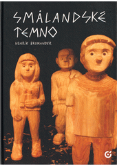 Smålandské temno  (odkaz v elektronickém katalogu)