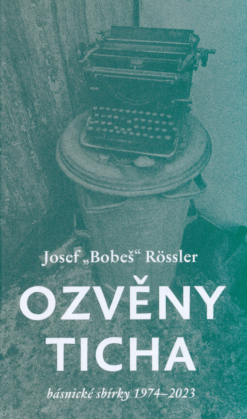 Ozvěny ticha : básnické sbírky 1974-2023