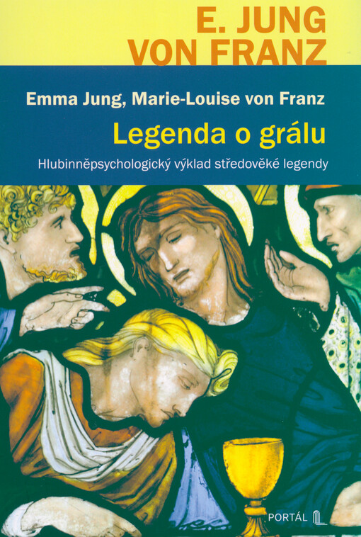Legenda o grálu : hlubinněpsychologický výklad středověké legendy