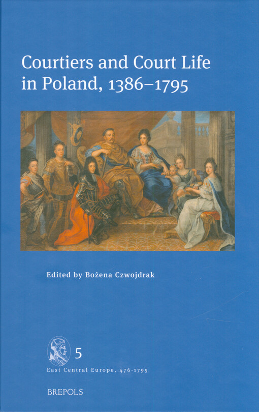 Courtiers and court life in Poland, 1386-1795