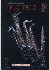 Tico Tico for sax quartet (odkaz v elektronickém katalogu)