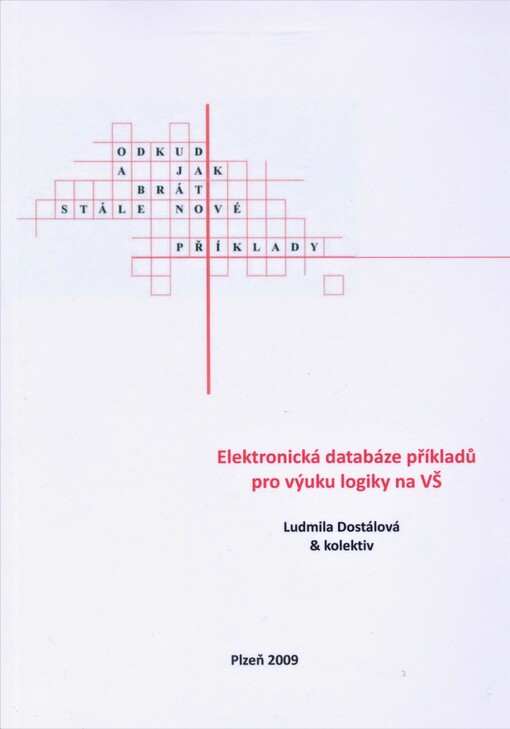 Odkud a jak brát stále nové příklady? :elektronická databáze příkladů pro úvodní kurzy logiky na vysokých školách