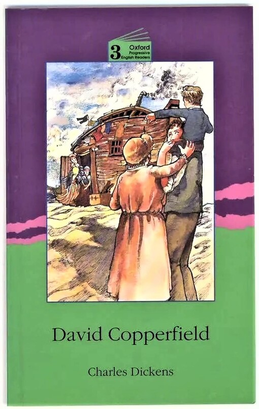Oxford Progressive English Readers: Grade 3: 3100 Headwords David Copperfield 