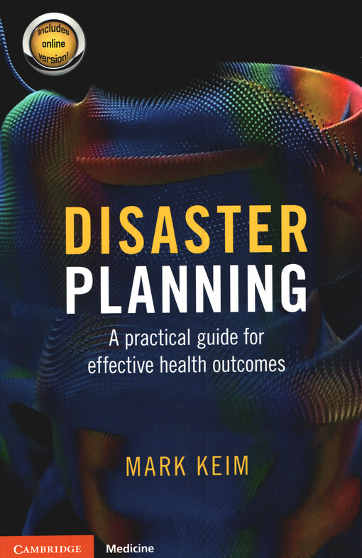 Disaster planning : a practical guide for effective health outcomes