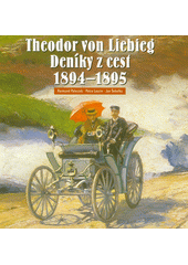 Theodor von Liebieg : deníky z cest 1894-1895  (odkaz v elektronickém katalogu)