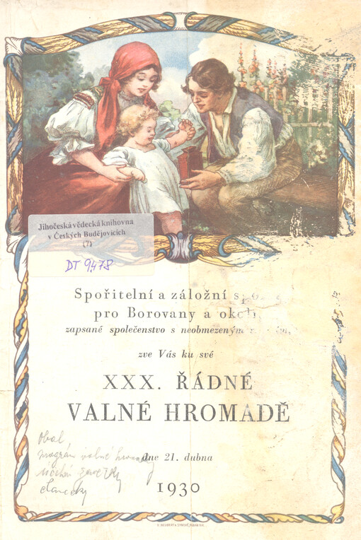Spořitelní a záložní spolek pro Borovany a okolí, zapsané společenstvo s neobmezeným ručením, zve Vás ke své XXX. řádné valné hromadě, dne 21. dubna 1930