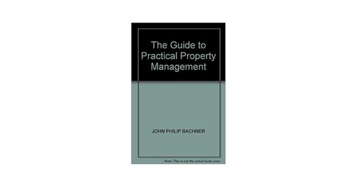 The guide to practical property management