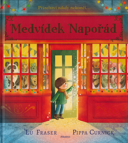 Medvídek Napořád / Lu Fraser, Pippa Curnick ; z anglického originálu The forever bear ... přeložil Petr Eliáš