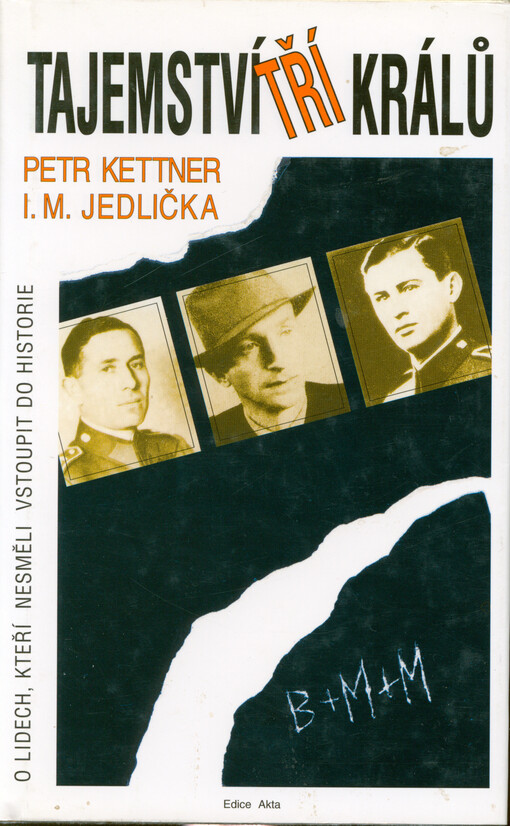 Tajemství Tří králů : o lidech, kteří nesměli vstoupit do historie
