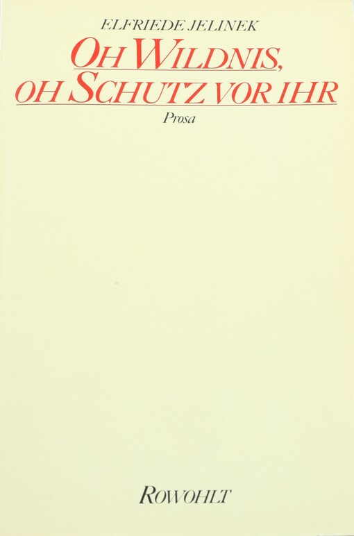 Oh Wildnis, oh Schutz vor ihr