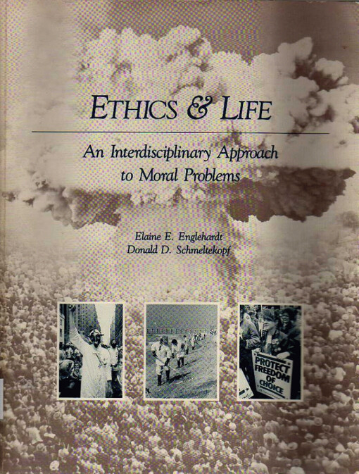 Ethics & life :an interdisciplinary approach to moral problems