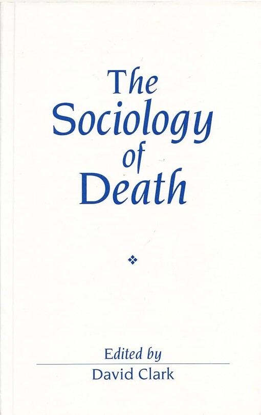 The Sociology of death :theory, culture, practice