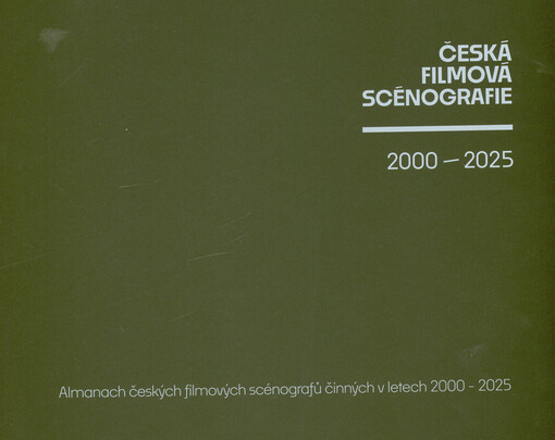 Česká filmová scénografie : 2000-2025
