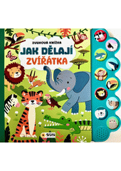 Jak dělají zvířátka (odkaz v elektronickém katalogu)