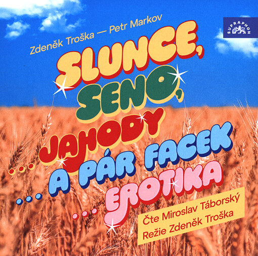 Slunce, seno...jahody...a pár facek...erotika