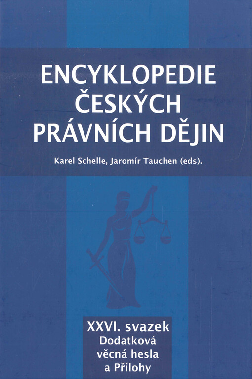 Encyklopedie českých právních dějin. XXVI. svazek, Dodatková věcná hesla a Přílohy