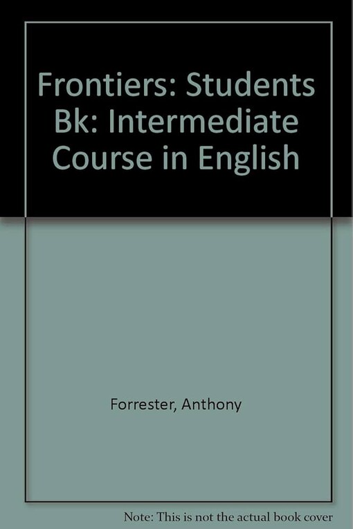 Frontiers: Students Bk: Intermediate Course in English