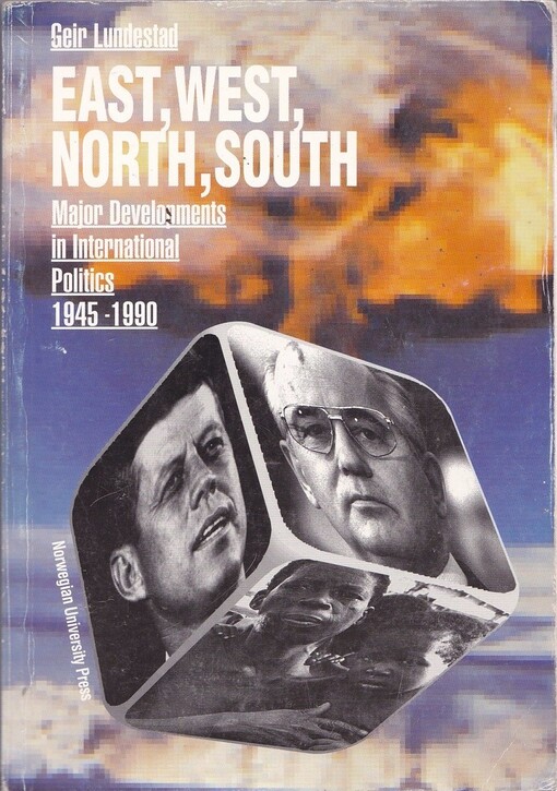 East, West, North, South :Major Developments in International Politics 1945-1990