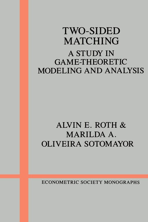 Two-sided matching :a study in game-theoretic modeling and analysis