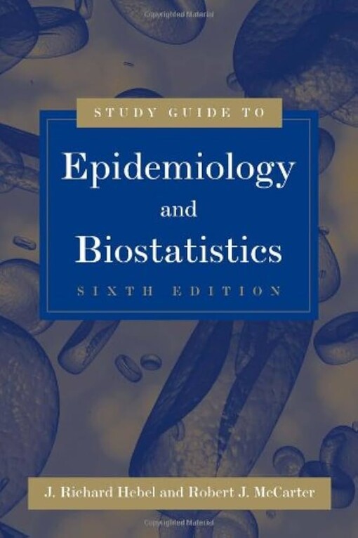A study guide to epidemiology and biostatistics